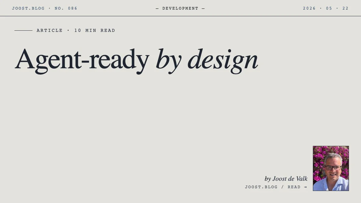 Poster for Building a site agents can use, from scratch · Joost.blog