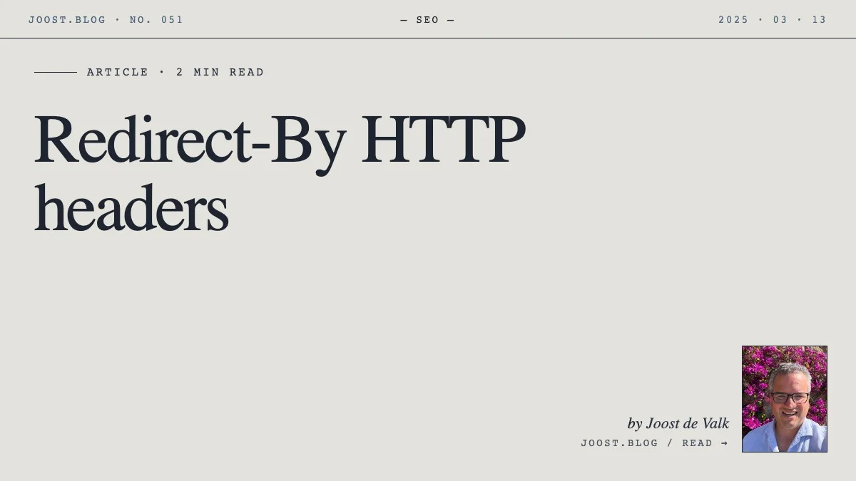 Redirect-By HTTP headers · Joost.blog